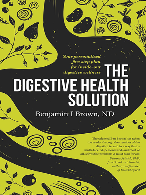 Title details for The Digestive Health Solution by Benjamin I. Brown - Available